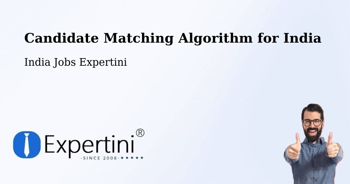 Candidate Matching Algorithm Overview – Renigunta - India Jobs Expertini