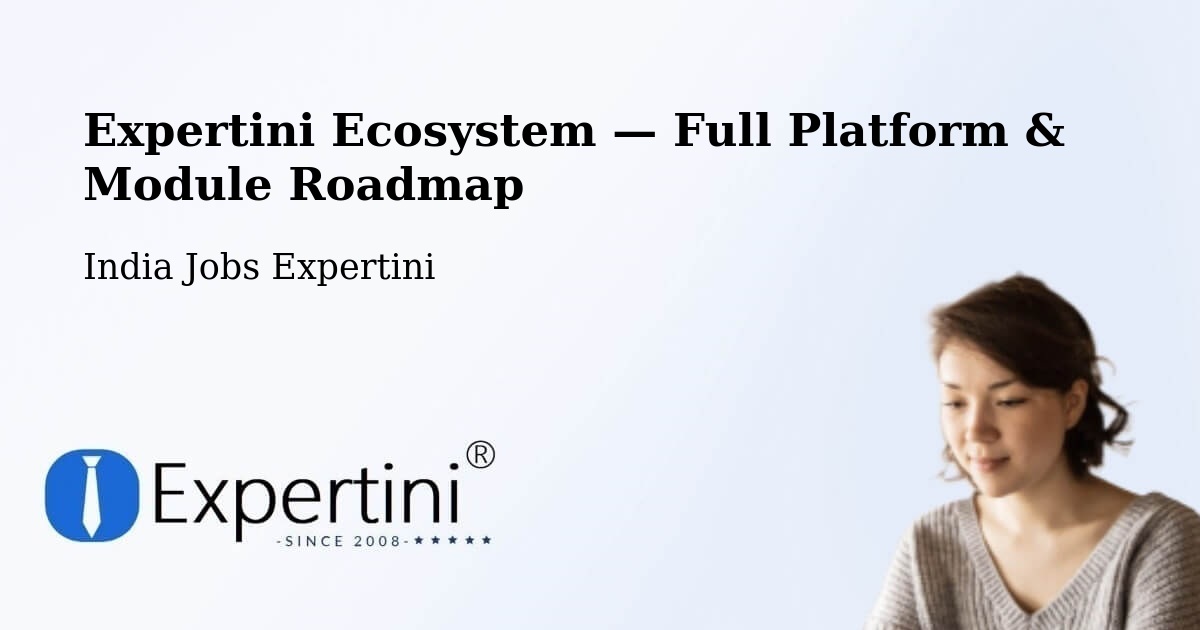 Expertini Ecosystem — Full Platform & Module Roadmap – Renigunta